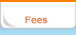 Fees